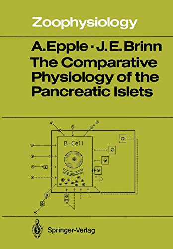 The Comparative Physiology of the Pancreatic Islets (Zoophysiology, 21, Band 21)
