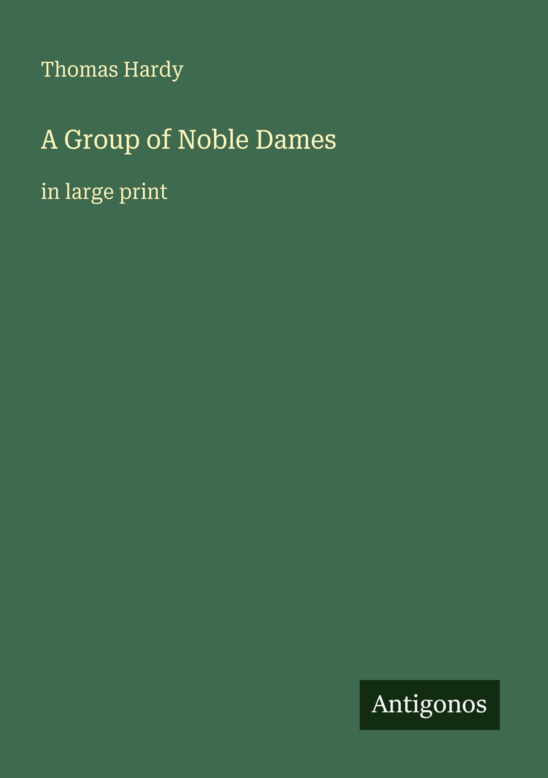A Group of Noble Dames: in large print