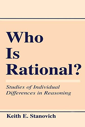 Stanovich, Keith E. Who Is Rational?