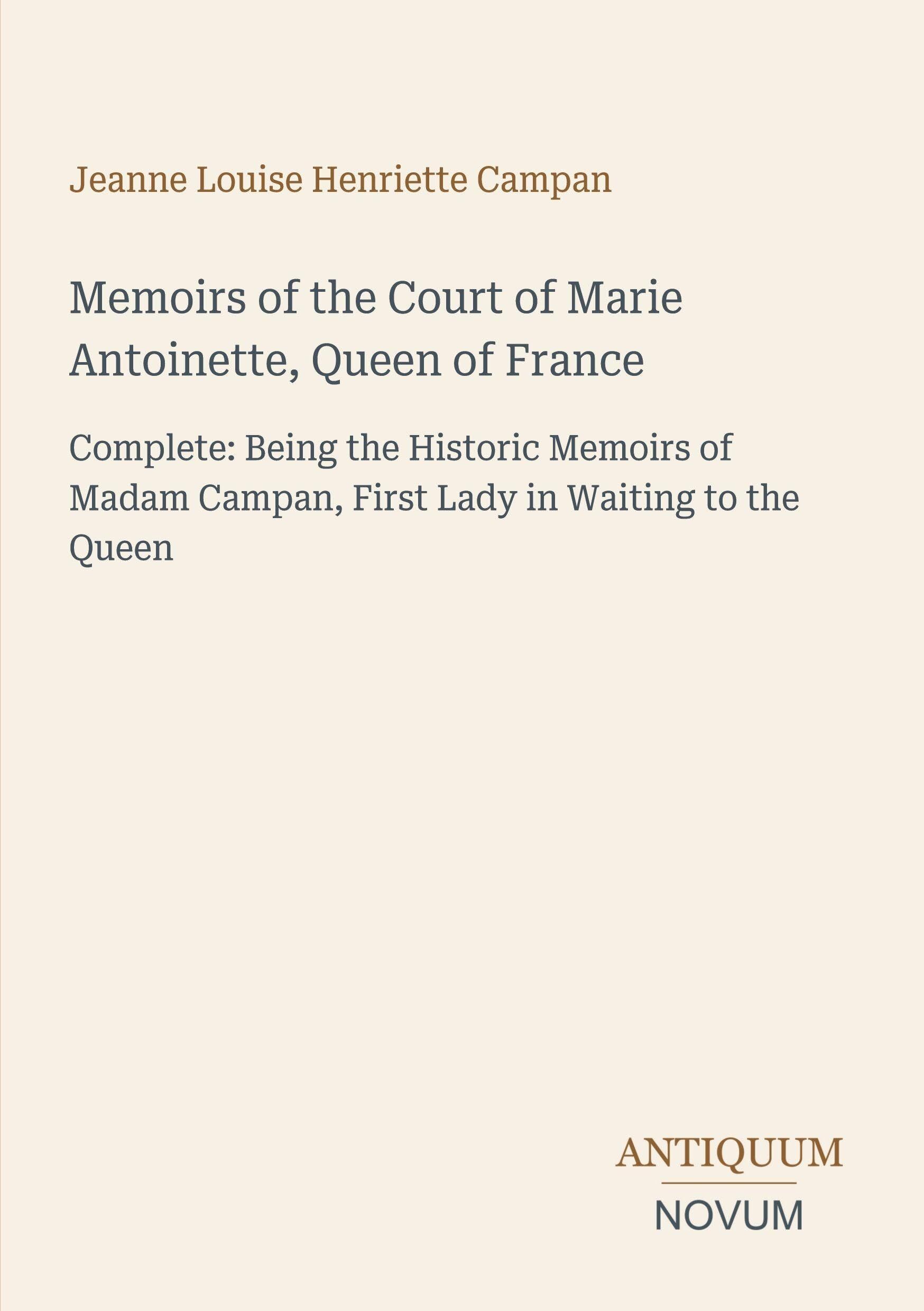 Memoirs of the Court of Marie Antoinette, Queen of France