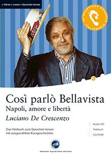 Così parlò Bellavista: Das Hörbuch zum Sprachen lernen.mit ausgewählten Kurzgeschichten / Audio-CD + Textbuch + CD-ROM