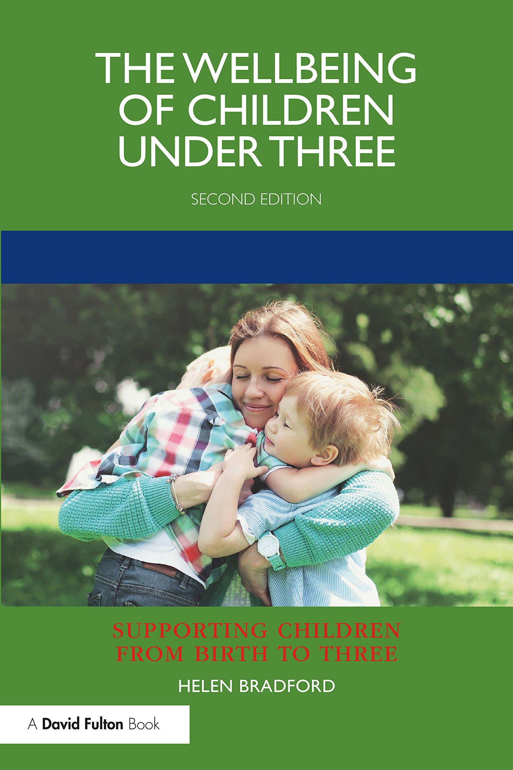 The Wellbeing of Children under Three (Supporting Children from Birth to Three, 3, Band 3)