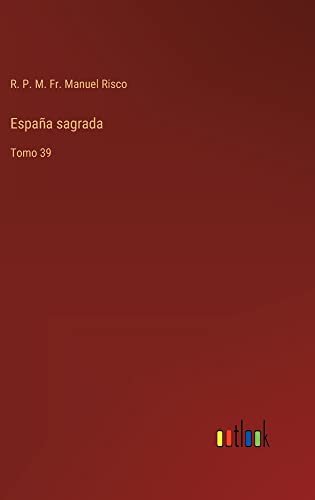 España sagrada: Tomo 39