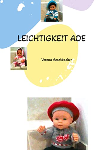 LEICHTIGKEIT ADE: Das Leben so nehmen wie es kommt
