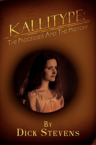 Kallitype: The Processes and the History