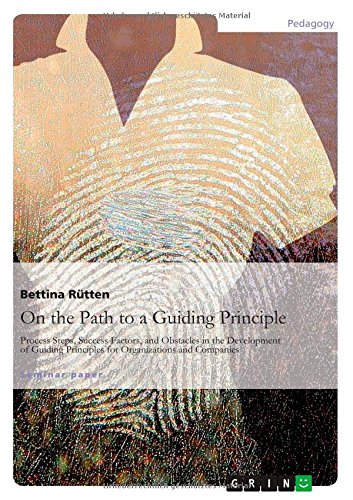 On the Path to a Guiding Principle: Process Steps, Success Factors, and Obstacles in the Development of Guiding Principles for Organizations and Companies