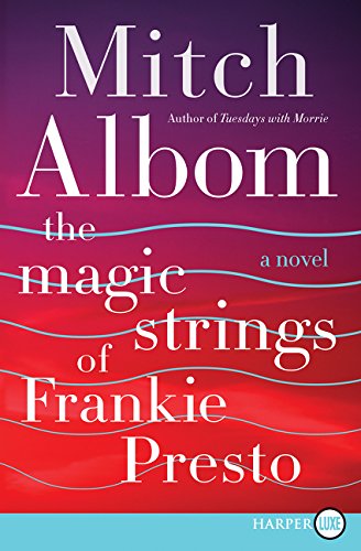 The Magic Strings of Frankie Presto: A Novel