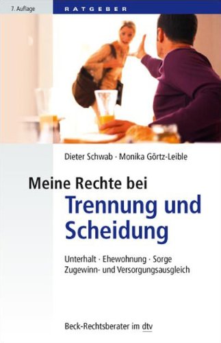 Meine Rechte bei Trennung und Scheidung: Unterhalt, Ehewohnung ...