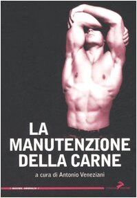 La manutenzione della carne (Maxima amoralia)