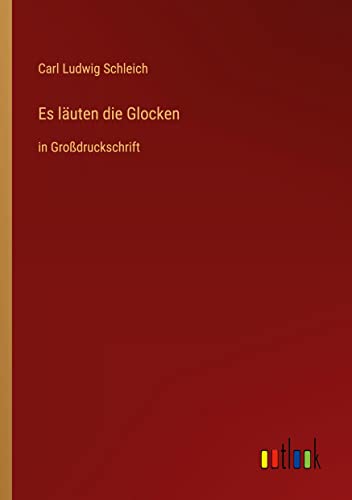Es läuten die Glocken: in Großdruckschrift