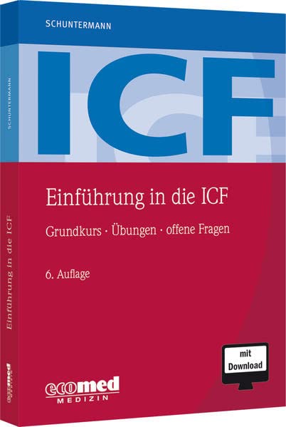Einführung in die ICF: Grundkurs - Übungen - offene Fragen