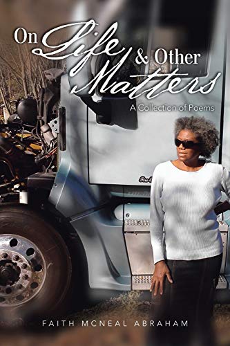 On Life & Other Matters: A Collection of Poems