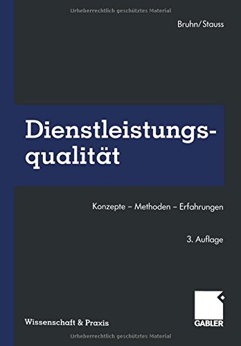 Dienstleistungsqualität: Konzepte _ Methoden _ Erfahrungen