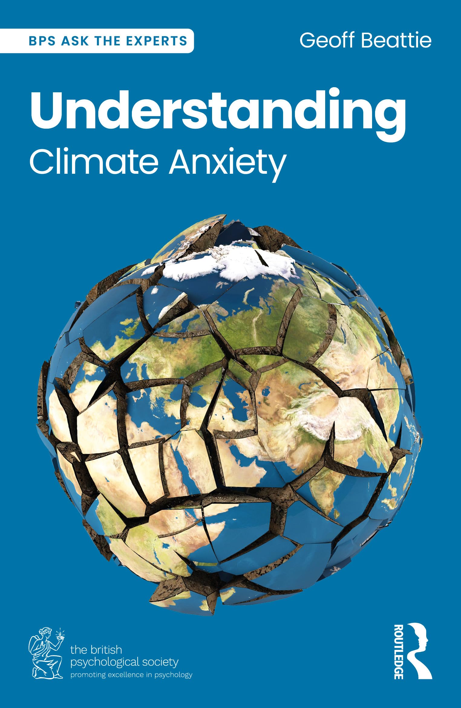 Understanding Climate Anxiety (Bps Ask the Experts in Psychology)