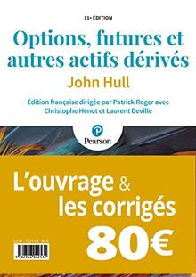 Options, futures et autres actifs dérivés : l'ouvrage & les corrigés