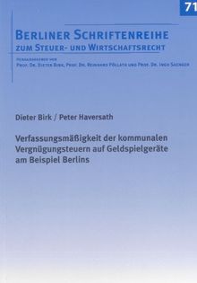Verfassungsmäßigkeit der kommunalen Vergnügungsteuern auf Geldspielgeräte am Beispiel Berlins