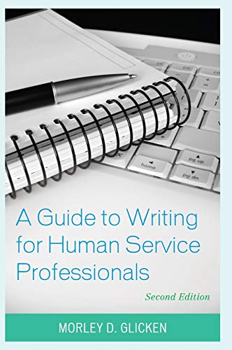 A Guide to Writing for Human Service Professionals, Second Edition