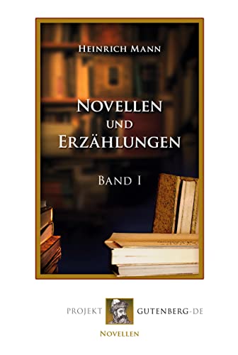 Novellen und Erzählungen. Band I