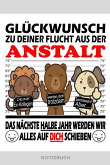 Glückwunsch zu deiner Flucht aus der Anstalt | Notizbuch: Abschiedsgeschenk für die Arbeitskollegin für tolle Kollegen und Kollegin zum Abschied als ... für den Jobwechsel zur neuen Arbeitstelle