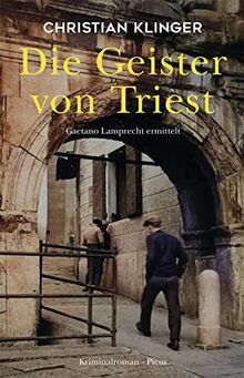 Die Geister von Triest: Gaetano Lamprecht ermittelt