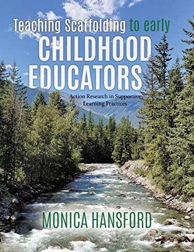 Teaching Scaffolding To Early Childhood Educators: Action Research in Supportive Learning Practices
