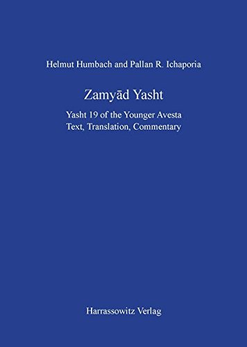 Zamyad Yasht: Yasht 19 of the Younger Avesta. Text, Translation, Commentary