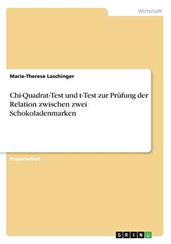 Chi-Quadrat-Test und t-Test zur Prüfung der Relation zwischen zwei Schokoladenmarken