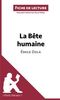 La Bête humaine de Émile Zola (Fiche de lecture): Résumé Complet Et Analyse Détaillée De L'oeuvre