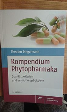 Kompendium Phytopharmaka: Qualitätskriterien und Verordnungsbeispiele