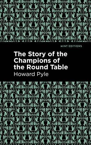 The Story of the Champions of the Round Table (Mint Editions―The Children's Library)