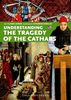 Understanding the tragedy of the cathars