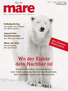 mare No. 91. Wo der Eisbär dein Nachbar ist: Die Zeitschrift der Meere