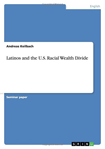 Latinos and the U.S. Racial Wealth Divide