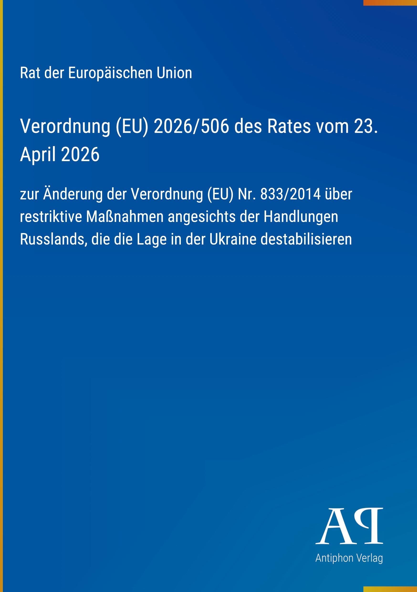 Verordnung (EU) 2026/506 des Rates vom 23. April 2026