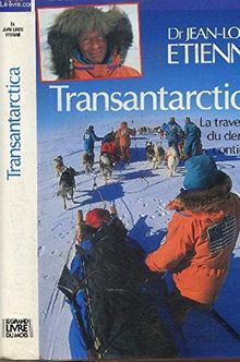 Transantarctica - La traversée du dernier continent