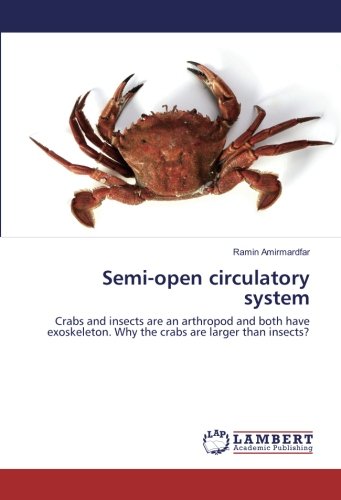 Semi-open circulatory system: Crabs and insects are an arthropod and both have exoskeleton. Why the crabs are larger than insects?