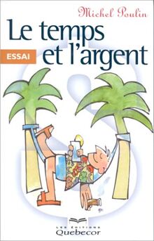 LE TEMPS ET L'ARGENT