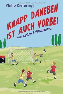 Knapp daneben ist auch vorbei: Die besten Fußballwitze