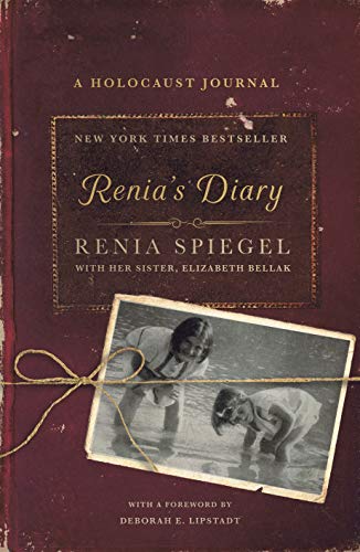 Renia's Diary: A Holocaust Journal: A Holocaust Journal. Foreword by Deborah E. Lipstadt