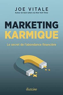 Marketing karmique : le secret de l'abondance financière