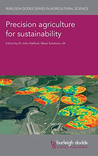 Precision Agriculture for Sustainability (Burleigh Dodds Series in Agricultural Science, Band 52)