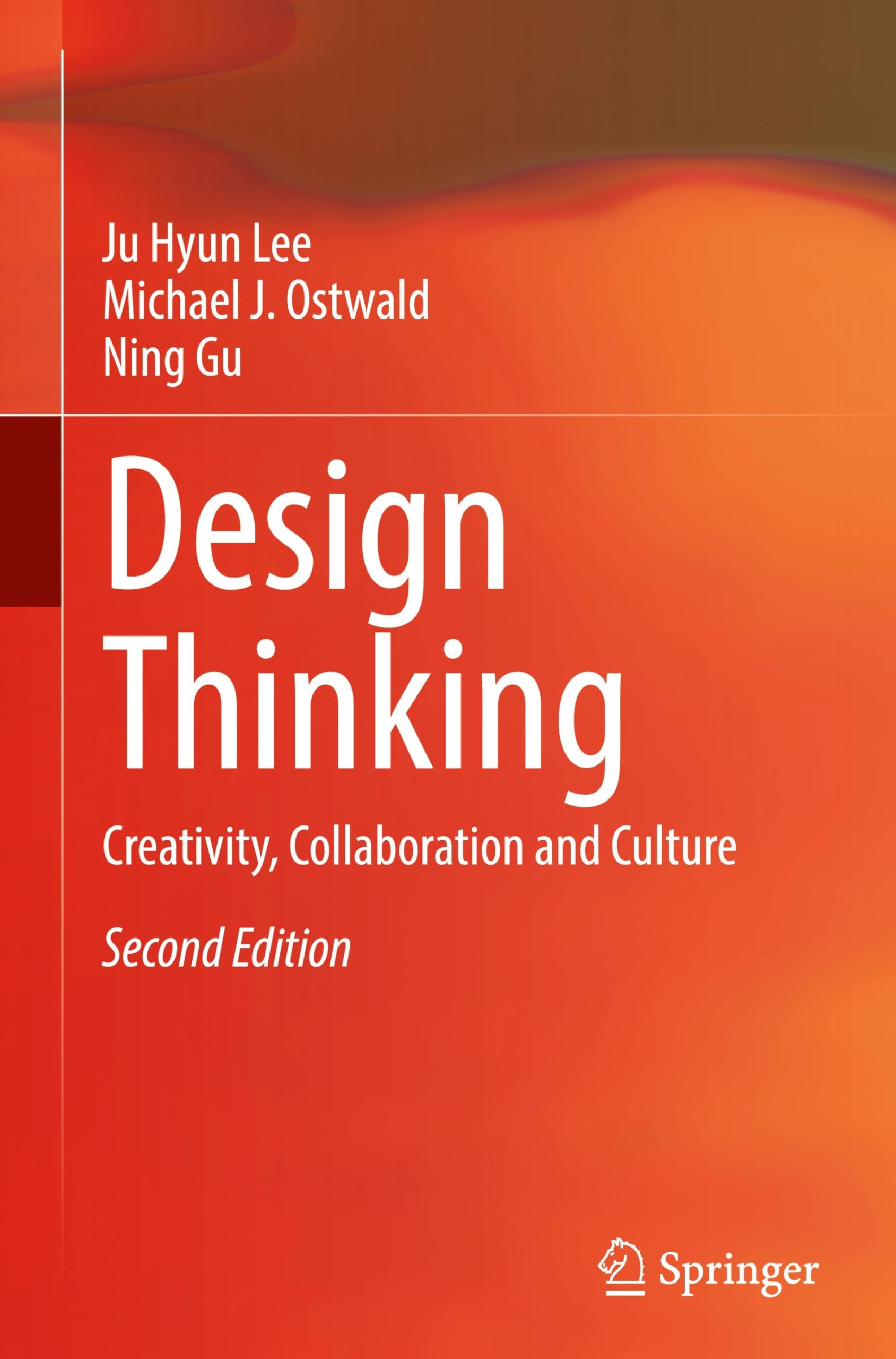 Design Thinking: Creativity, Collaboration and Culture