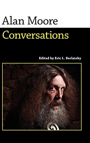 Alan Moore: Conversations (Conversations With Comic Artists)