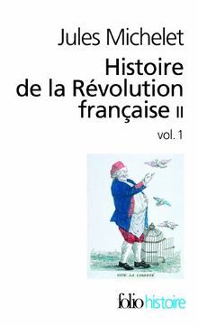 Histoire de la Révolution française. Vol. 2-1