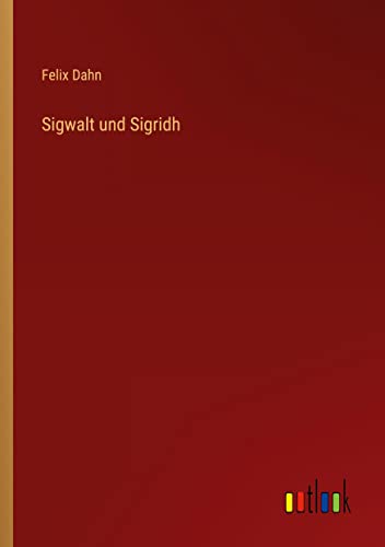Sigwalt und Sigridh