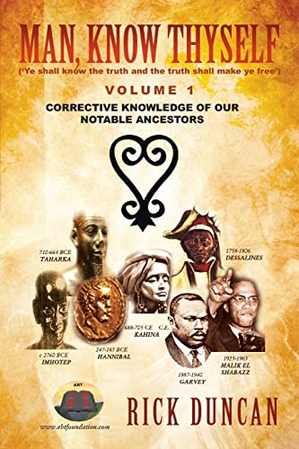 Man, Know Thyself: Volume 1 Corrective Knowledge of Our Notable Ancestors