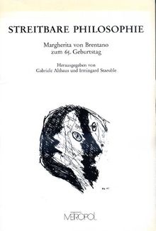 Streitbare Philosophie: Margherita von Brentano zum 65. Geburtstag