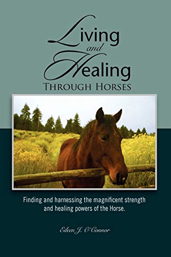 Living And Healing Through Horses