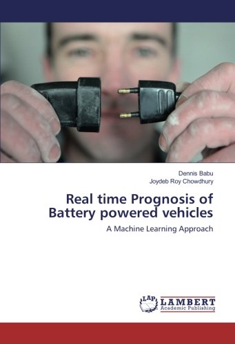 Real time Prognosis of Battery powered vehicles: A Machine Learning Approach