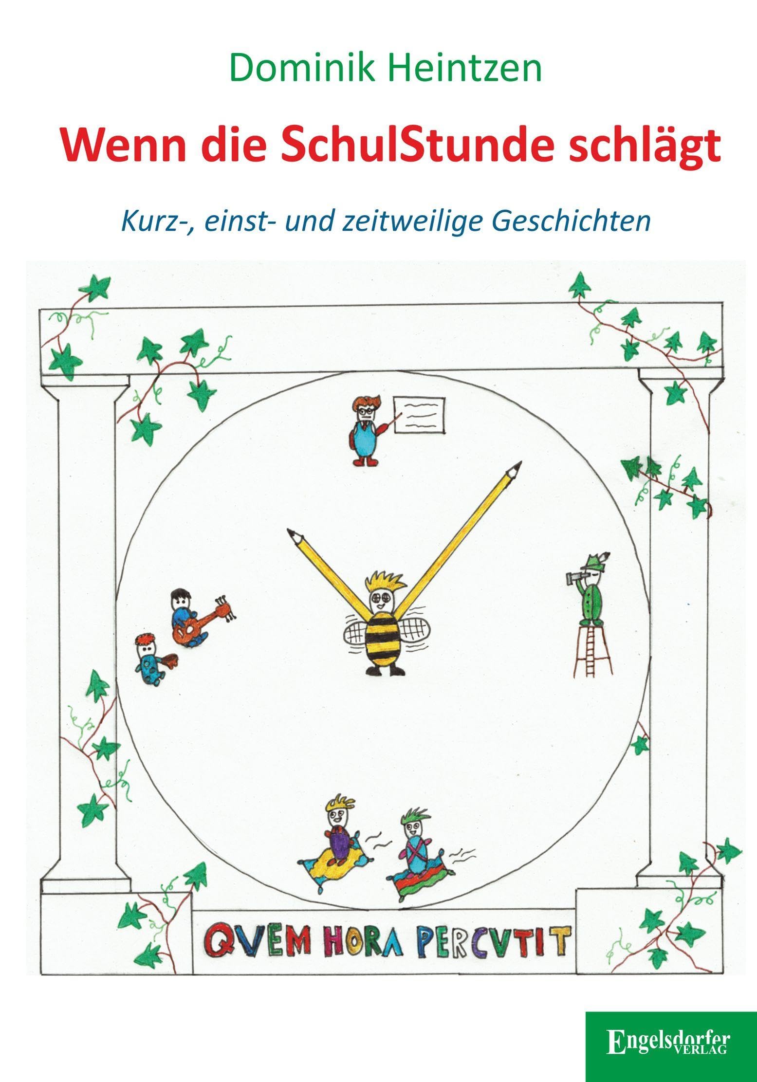Wenn die Schulstunde schlägt: Kurz-, einst- und zeitweilige Geschichten